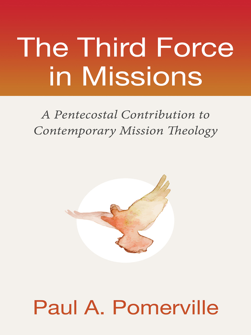 Title details for The Third Force in Missions by Paul Anthony Pomerville - Wait list